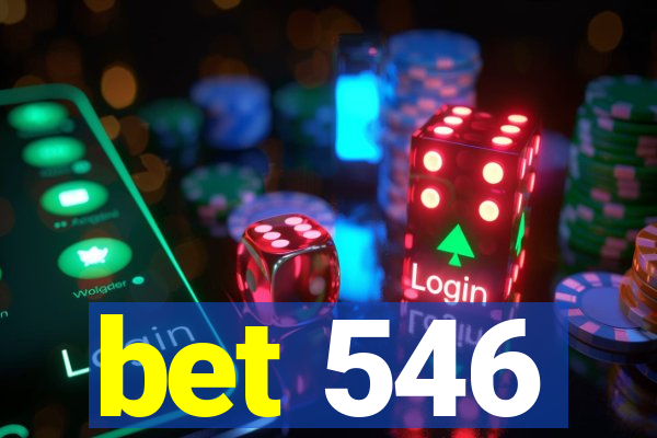 bet 546